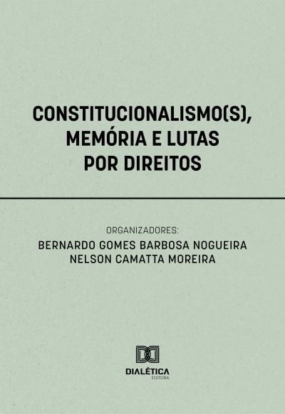 Constitucionalismo(s), Memória e Lutas por Direitos