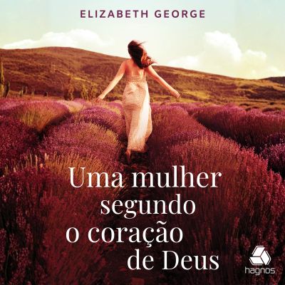 Uma Mulher segundo o coração de Deus