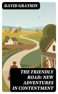 The Friendly Road: New Adventures in Contentment