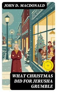 What Christmas Did for Jerusha Grumble