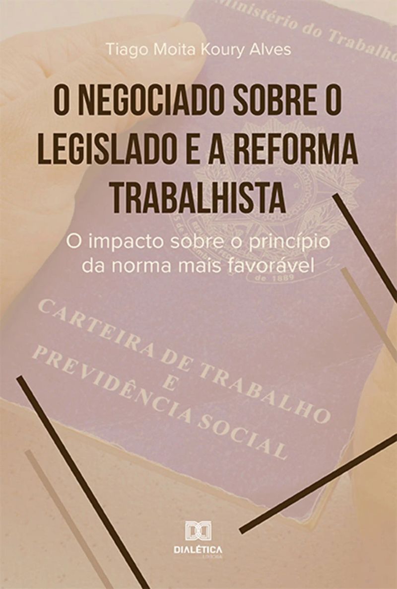 O negociado sobre o legislado e a reforma trabalhista