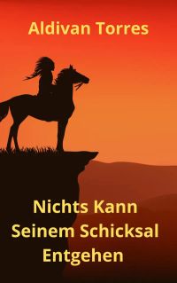 Nichts Kann Seinem Schicksal Entgehen