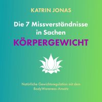 Die 7 Missverständnisse in Sachen KÖRPERGEWICHT