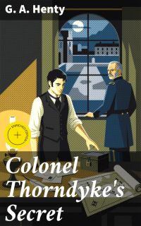 Colonel Thorndyke's Secret