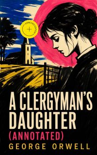 A Clergyman's Daughter (Annotated)