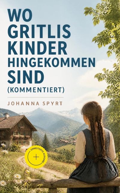 Wo Gritlis Kinder hingekommen sind (Kommentiert)