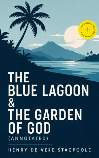 The Blue Lagoon & The Garden of God (Annotated)