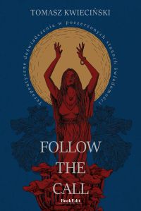 Follow The Call. Terapeutyczne doświadczenia w poszerzonych stanach świadomości