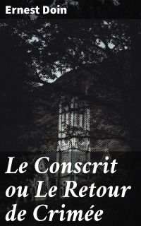Le Conscrit ou Le Retour de Crimée