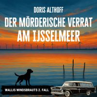 Der mörderische Verrat am IJsselmeer