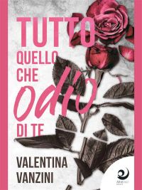 Tutto quello che odio di te