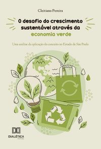 O desafio do crescimento sustentável através da economia verde