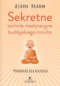 Sekretne techniki medytacyjne buddyjskiego mnicha