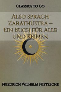 Also sprach Zarathustra – Ein Buch für Alle und Keinen