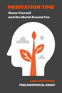 Meditation Time. Know Yourself and the World Around You