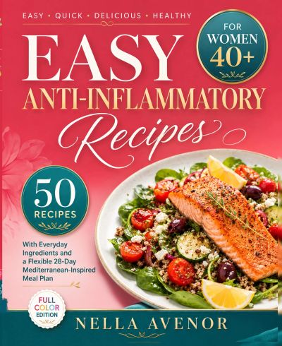 Easy Anti-Inflammatory Recipes for Women over 40