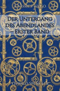Der Untergang des Abendlandes – Erster Band
