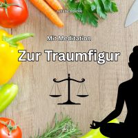 Mit Meditation zur Traumfigur