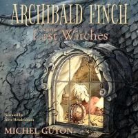 Archibald Finch and the Lost Witches