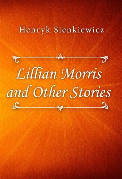 Lillian Morris and Other Stories
