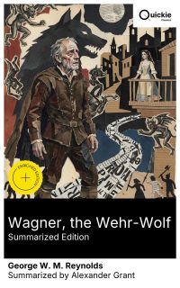 Wagner, the Wehr-Wolf (Summarized Edition)