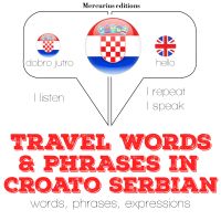 Travel words and phrases in Serbo-Croatian
