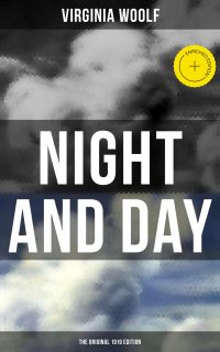 NIGHT AND DAY (The Original 1919 Edition)