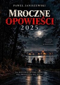 Mroczne opowieści 2025