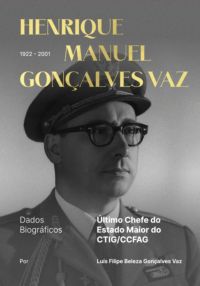 Dados Biográficos Do Coronel Henrique Gonçalves Vaz