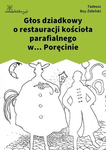 Głos dziadkowy o restauracji kościoła parafialnego w... Poręcinie