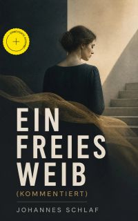 Ein freies Weib (Kommentiert)