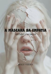 A Máscara Da Empatia