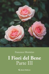 I fiori del bene - Parte III