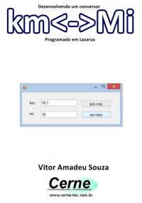 Desenvolvendo Um Conversor Kmmi Programado No Lazarus
