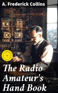 The Radio Amateur's Hand Book