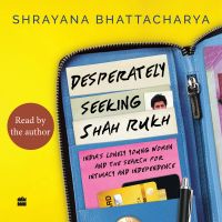 Desperately Seeking Shah Rukh
