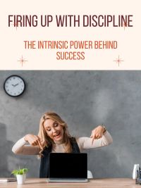 Firing Up with Discipline