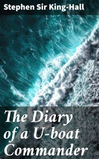 The Diary of a U-boat Commander