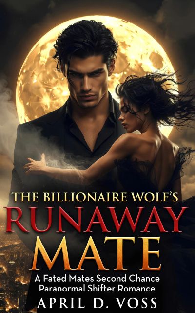 The Billionaire Wolf's Runaway Mate