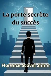 La porte secrète du succès (traduit)