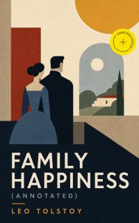 Family Happiness (Annotated)