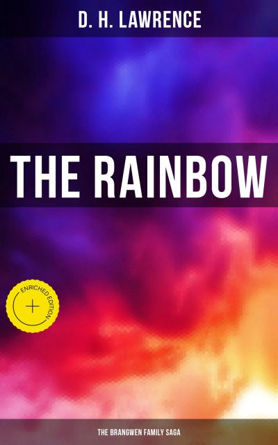 The Rainbow (The Brangwen Family Saga)