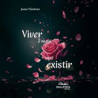 Viver é mais que existir