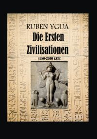 Die Ersten Zivilisationen
