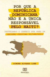 Por que a República Dominicana não é a única responsável pelo Haiti?