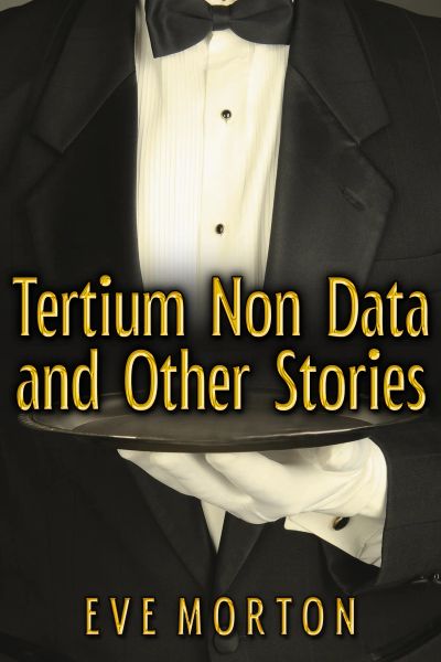 Tertium Non Data and Other Stories