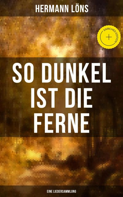 So dunkel ist die Ferne (Eine Liedersammlung)