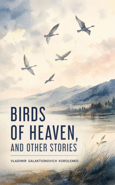 Birds of Heaven, and Other Stories