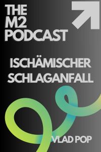 The M2 Podcast - Ischämischer Schlaganfall