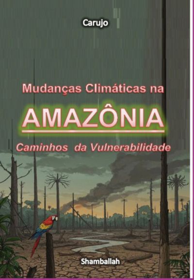 Mudanças Climáticas Na Amazônia